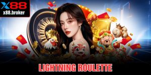 Lightning Roulette Tại X88 Với Trải Nghiệm Nhân Thưởng Lớn