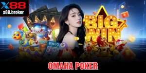 Omaha Poker Tại X88 – Đỉnh Cao Chiến Thuật Cược Bài 