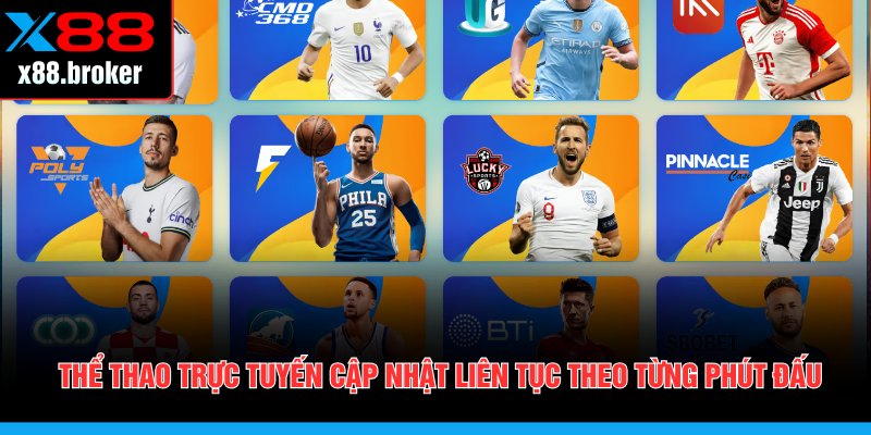 Thể thao trực tuyến cập nhật liên tục theo từng phút đấu