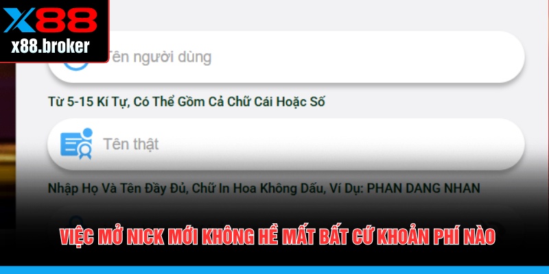 Việc mở nick mới không hề mất bất cứ khoản phí nào